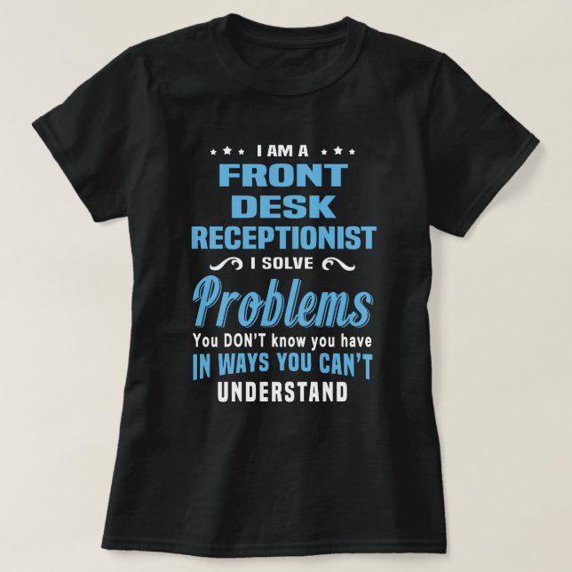 Front Desk Receptionist T-Shirt (Design Front)