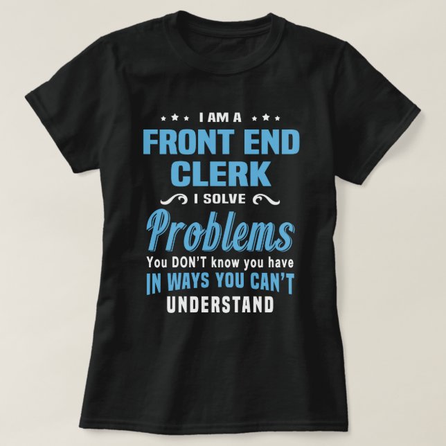 Front End Clerk T-Shirt (Design Front)