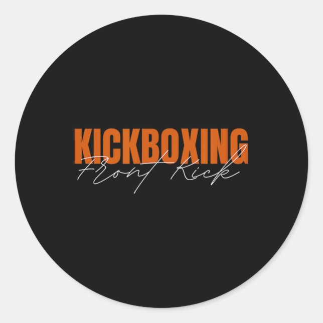 Front Kick Kickboxing  Classic Round Sticker (Front)