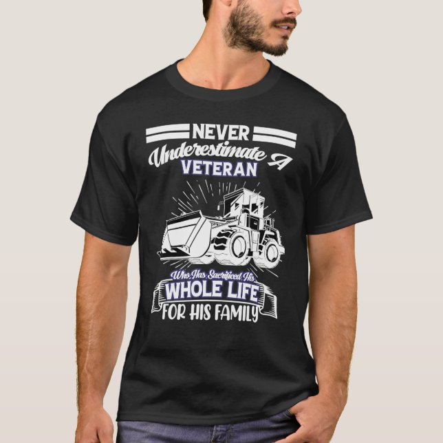 Front Loader Operator Veteran Retired Digger Loade T-Shirt (Front)