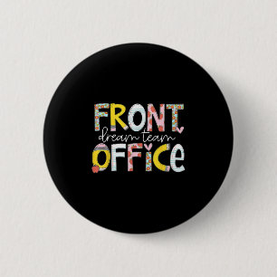 Front Office Dream Team Back To School First Day O 6 Cm Round Badge