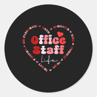 Front Office Staff Life Valentine Admin Back To Sc Classic Round Sticker