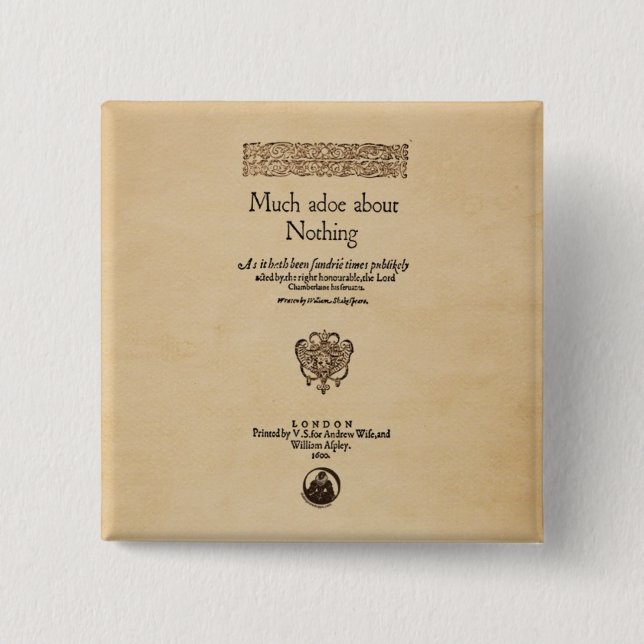 Front Piece to Much Ado About Nothing Quarto 15 Cm Square Badge (Front)