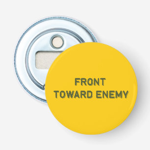 FRONT TOWARD ENEMY BOTTLE OPENER