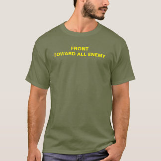 Front Towards all Enemy Military T Shirt