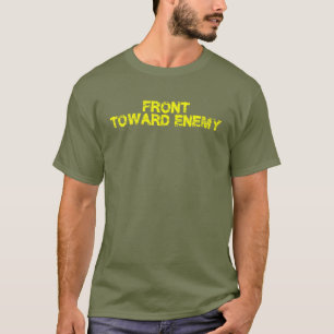 Front Towards Enemy Funny Military T-Shirt