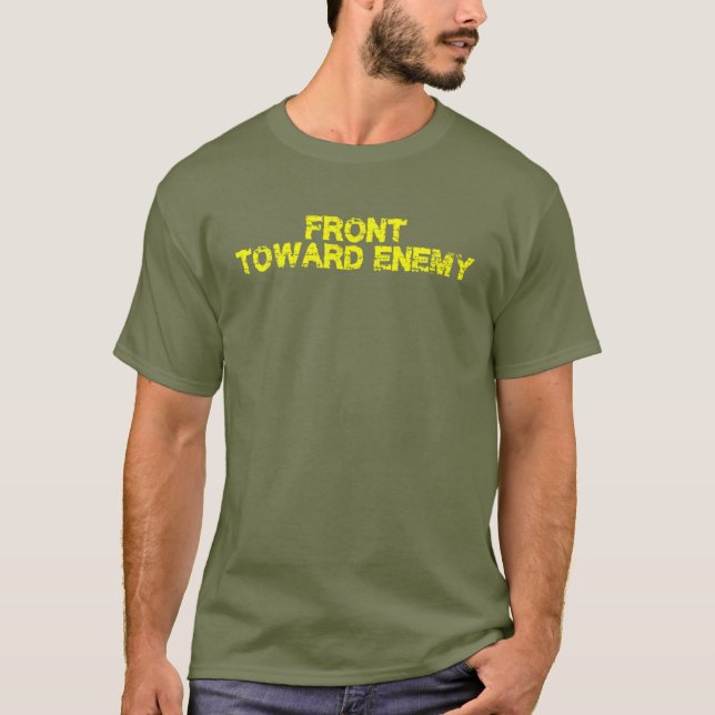 Front Towards Enemy Funny Military T-Shirt (Front)
