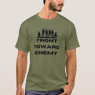 front towards enemy T-Shirt