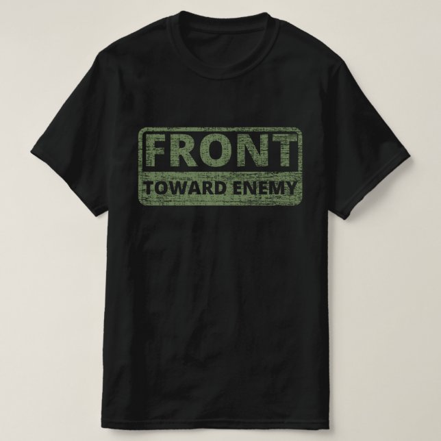 Front Towards Enemy T-Shirt (Design Front)
