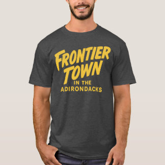 Frontier Town North Hudson, NY T-Shirt