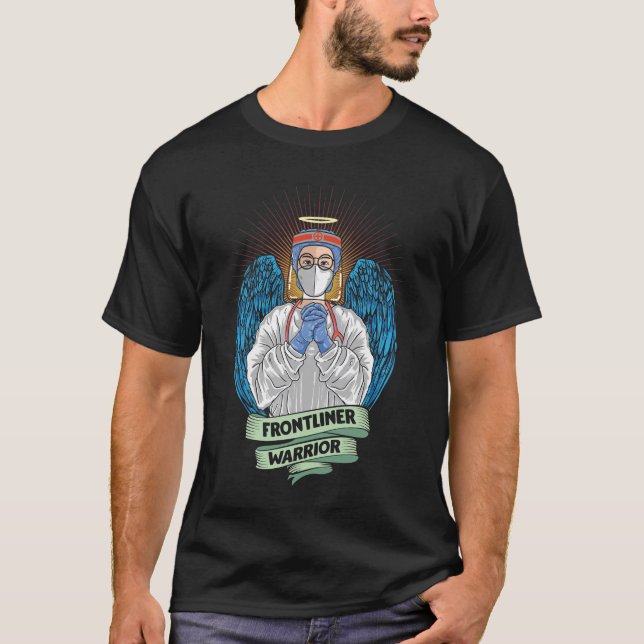 Frontlines Warrior Nurse Hero Medical Worker T-Shirt (Front)