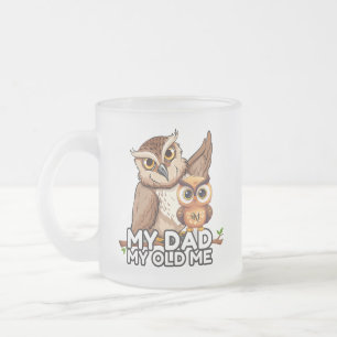 Frosted Glass Mug 10oz : My Dad My Old Me