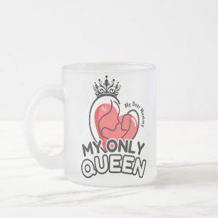 Frosted Glass Mug 10oz : My Only Queen