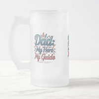 Frosted Glass Mug - 16 oz: "Dad: My Hero, My Guide