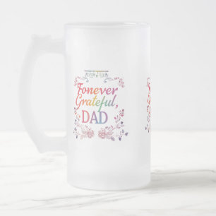 Frosted Glass Mug 16 oz - "Forever Grateful, Dad