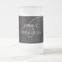 Frosted Glass Mug Strive For Progress