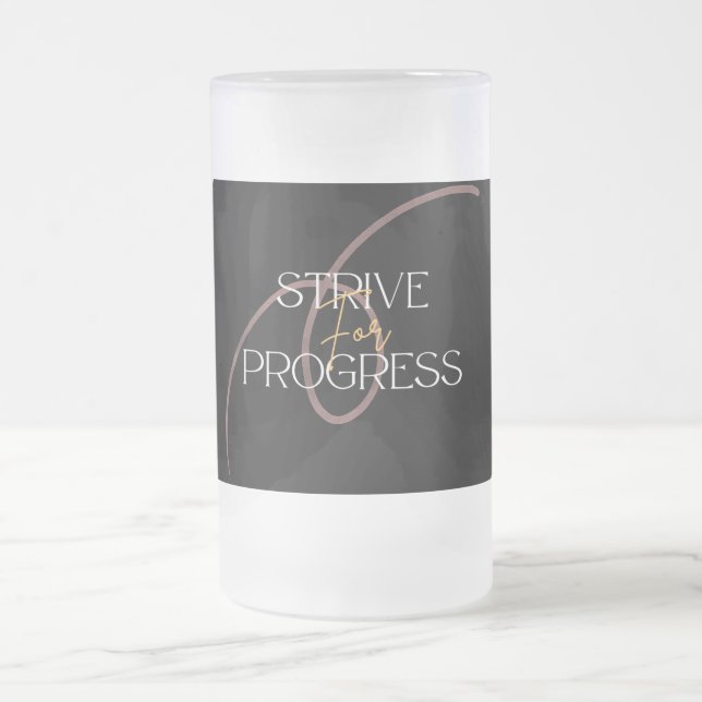 Frosted Glass Mug Strive For Progress (Center)