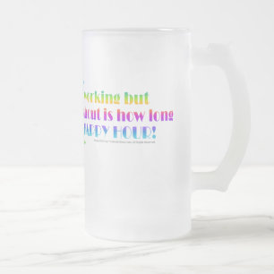 Frosted Steins & Mugs, How Long to Happy Hour