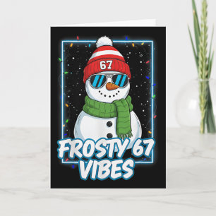 Frosty 67 Vibes Cool Snowman Christmas Tee Card