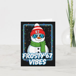 Frosty 67 Vibes Cool Snowman Christmas Tee Card