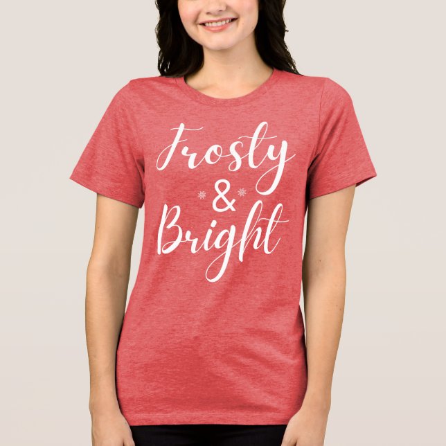 Frosty & Bright Christmas Tri-Blend Shirt (Front)