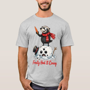 Frosty Had It Coming Funny Honey Badger Snowman T-Shirt