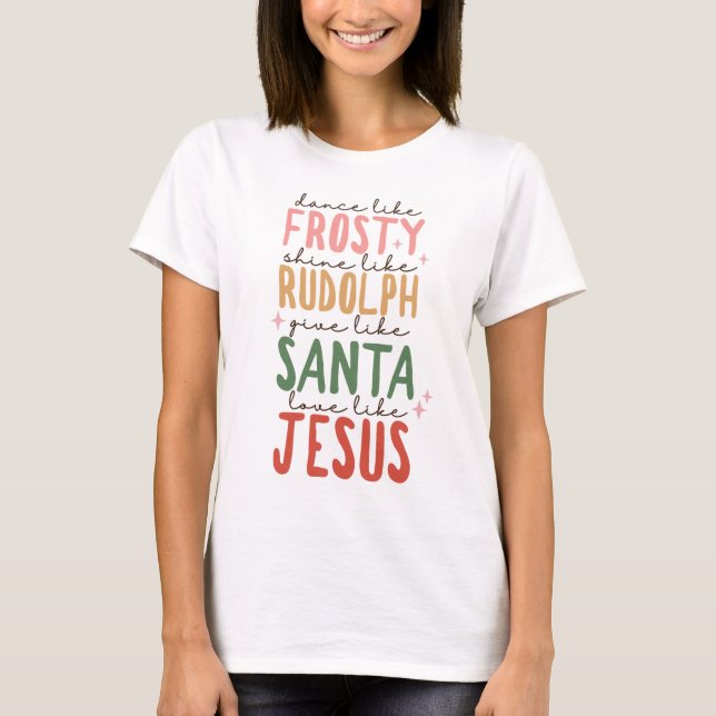 Frosty Rudolf Santa Jesus Christmas T Shirt (Front)