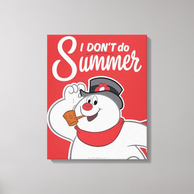 Frosty the Snowman™ | I Don't Do Summer Canvas Print (Front)