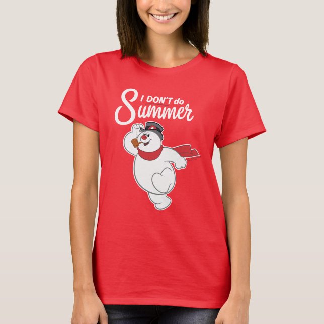 Frosty the Snowman™ | I Don't Do Summer T-Shirt (Front)