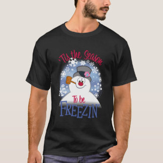 Frosty The Snowman 'Tis The Season To Be Freezin' T-Shirt
