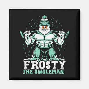 Frosty The Swoleman Funny Buff Swole Snowman Gym M Magnet