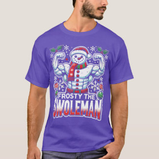 Frosty the Swoleman Funny Christmas Gym funny T-Shirt