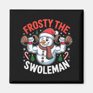 Frosty The Swoleman Funny Gym Swole Bro Snowman Magnet