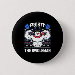 Frosty The Swoleman Funny Ugly Christmas Sweater G 6 Cm Round Badge