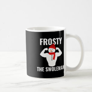 Frosty The Swoleman Snowman Workout Gym Christmas Coffee Mug