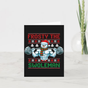 Frosty The Swoleman Ugly Christmas Sweater Funny S Card