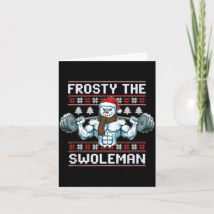 Frosty The Swoleman Ugly Funny Christmas Snowman W Card