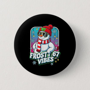 Frosty Vibes 67 Snowman Christmas 6 Cm Round Badge
