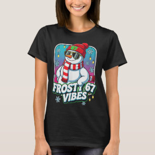 Frosty Vibes 67 Snowman Christmas T-Shirt