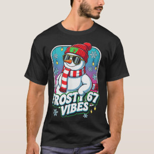Frosty Vibes 67 Snowman Christmas T-Shirt