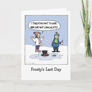 "Frosty's Last Day" Humourous Christmas   Funny Holiday Card