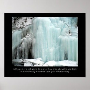 Frozen Blue Waterfall with Inspirational Quote Poster