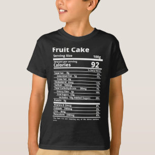 Fruit Cake Nutrition Facts Food Thanksgiving Hallo T-Shirt