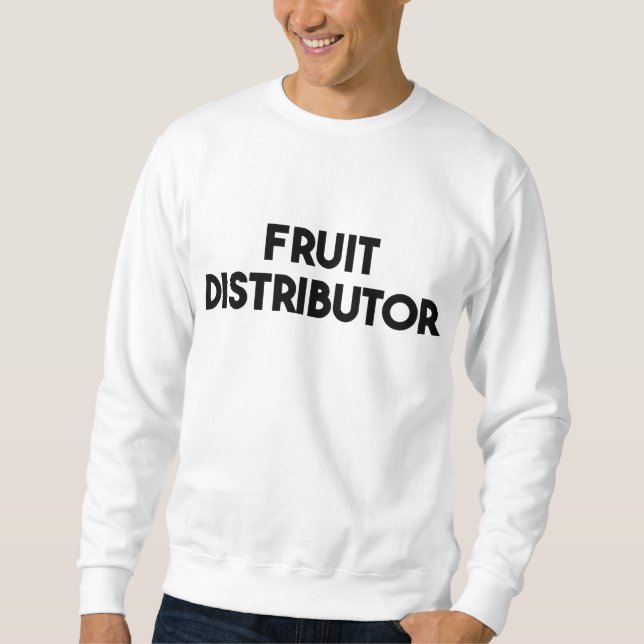 Fruit Distributor Sweatshirt (Front)