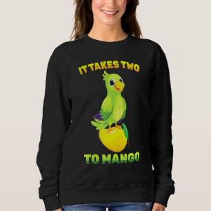 Fruit - It Takes Two To Mango - Parrot Bird - Vege Sweatshirt