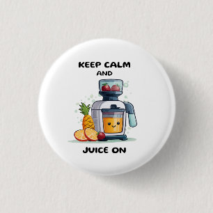 Fruit Juicer Keep Calm And Juice Health 3 Cm Round Badge