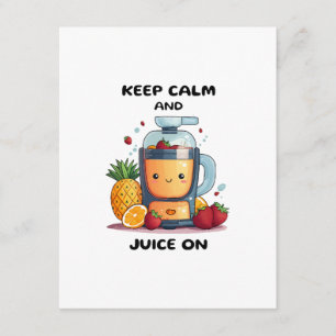 Fruit Juicer Keep Calm And Juice  Health  Enclosure Card