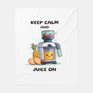 Fruit Juicer Keep Calm And Juice Health Fleece Blanket