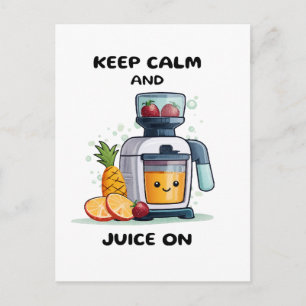 Fruit Juicer Keep Calm And Juice Health Postcard