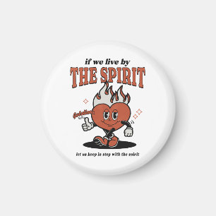 Fruit Of The Spirit - Live By The Spirit Magnet